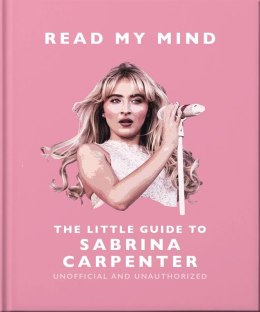Read My Mind. The Little Guide to Sabrina Carpenter wer. angielska