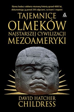 Tajemnice Olmeków, najstarszej cywilizacji Mezoameryki
