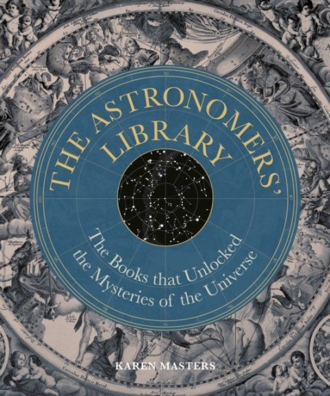 The Astronomers' Library. The Books that Unlocked the Mysteries of the Universe wer. angielska
