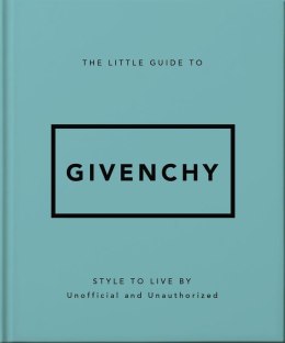 The Little Guide to Givenchy wer. angielska