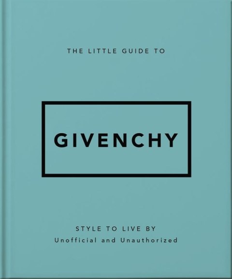 The Little Guide to Givenchy wer. angielska