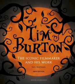 Tim Burton. The Iconic Filmmaker and His Work wer. angielska