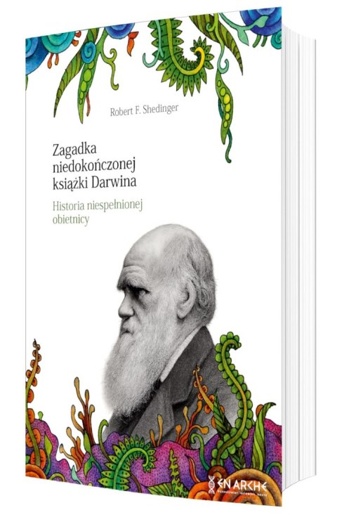 Zagadka niedokończonej książki Darwina. Historia niespełnionej obietnicy