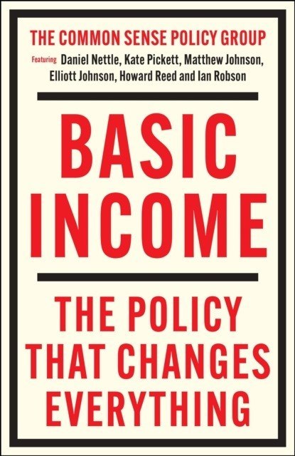 Basic Income. The Policy That Changes Everything wer. angielska