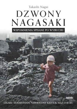 Dzwony Nagasaki. Wspomnienia spisane po wybuchu