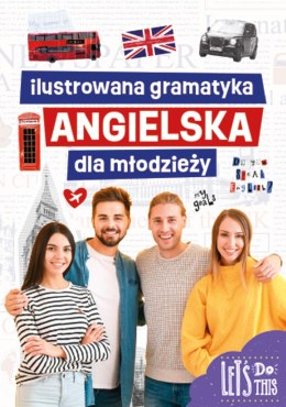 Ilustrowana gramatyka angielska dla młodzieży