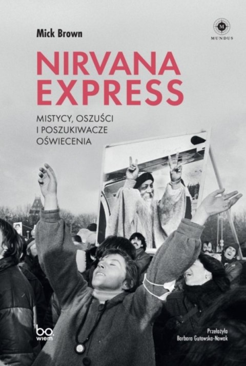 Nirvana Express. Mistycy, oszuści i poszukiwacze oświecenia