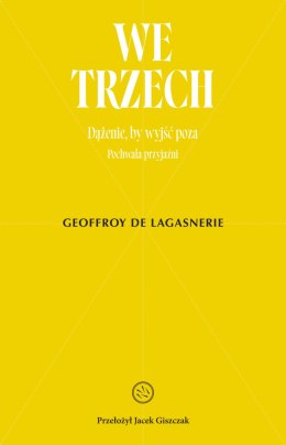We trzech. Dążenie, by wyjść poza