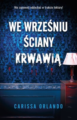 We wrześniu ściany krwawią