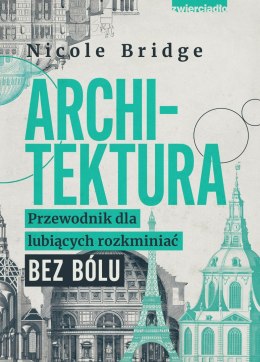 Architektura. Przewodnik dla lubiących rozkminiać bez bólu
