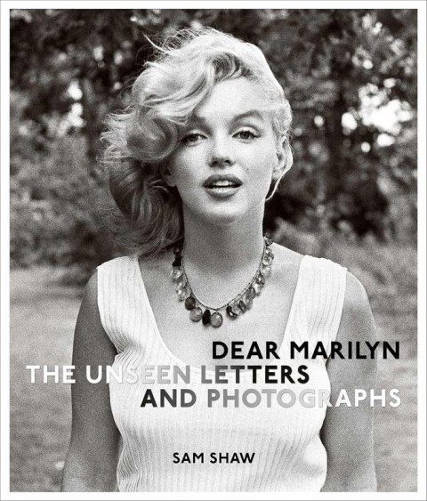 Dear Marilyn. The Unseen Letters and Photographs