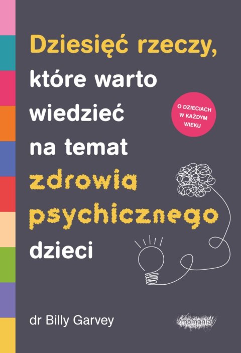 Dziesięć rzeczy, które warto wiedzieć na temat zdrowia psychicznego dzieci