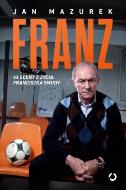 Franz. 44 sceny z życia Franciszka Smudy