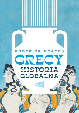 Grecy. Historia globalna