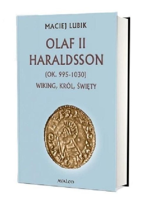 Olaf II Haraldsson (ok. 995-1030) Wiking, król