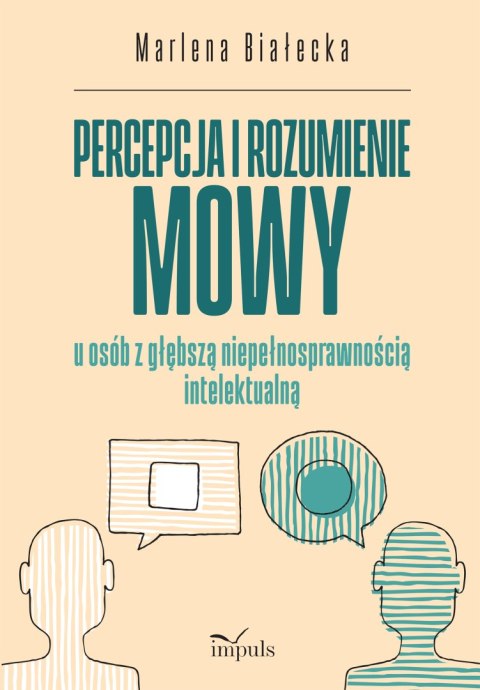 Percepcja i rozumienie mowy u osób z głębszą niepełnosprawnością intelektualną
