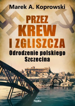 Przez krew i zgliszcza