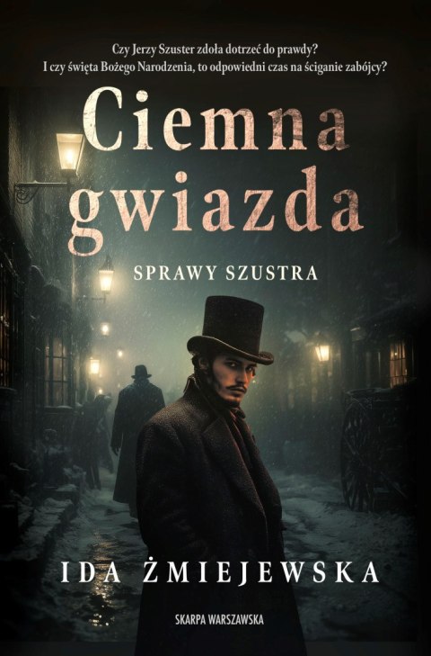 Sprawy Szustra. Ciemna gwiazda