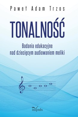 TONALNOŚĆ Badania edukacyjne nad dziecięcym audiowaniem meliki