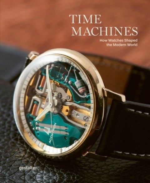 Time Machines. Iconic Watches and their Era
