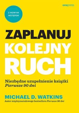 Zaplanuj kolejny ruch. Niezbędne uzupełnienie książki 