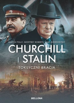 Churchill i Stalin. Toksyczni bracia
