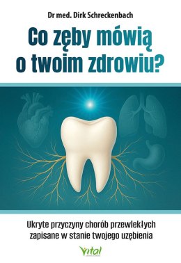 Co zęby mówią o twoim zdrowiu? Ukryte przyczyny chorób przewlekłych zapisane w stanie twojego uzębienia