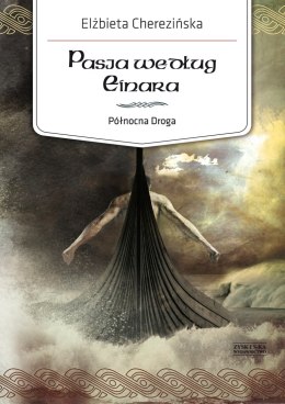 Pasja według Einara. Północna Droga. Tom 3