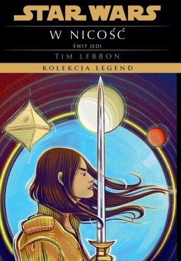 Świt Jedi. W nicość. Kolekcja Legend. Star Wars