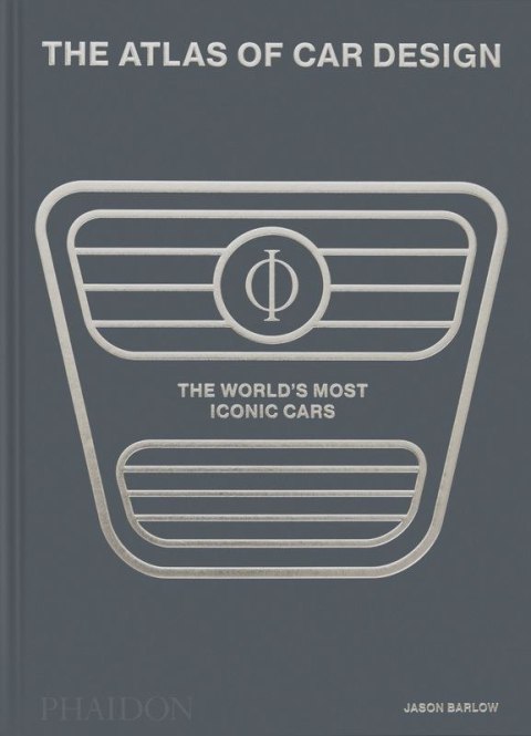 The Atlas of Car Design. The World's Most Iconic Cars