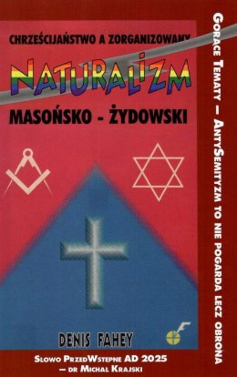 Chrześcijaństwo a zorganizowany naturalizm masońsko-żydowski