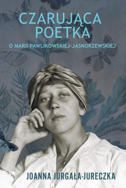 Czarująca poetka. O Marii Pawlikowskiej-Jasnorzewskiej