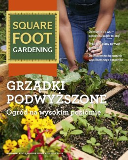 Grządki podwyższone. Ogród na wysokim poziomie