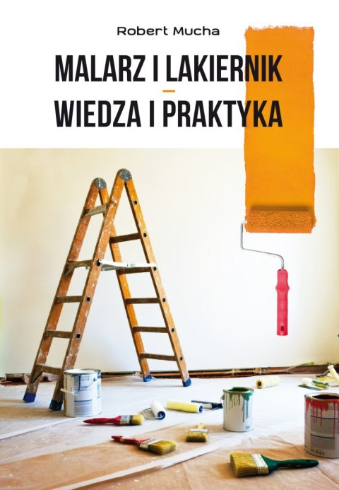 Malarz i lakiernik. Wiedza i praktyka