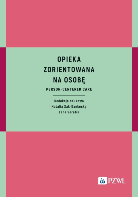 Opieka zorientowana na osobę. Person-centered care