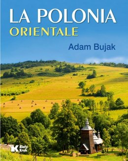 La Polonia Orientale. Polska Wschodnia wer. włoska