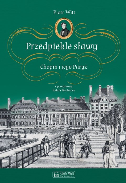 Przedpiekle sławy. Chopin i jego Paryż wyd. 3