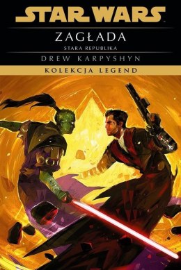 Star Wars. Kolekcja Legend. Stara Republika. Zagłada
