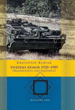 Swedish Armor 1920-1989: Organization and Equipment
