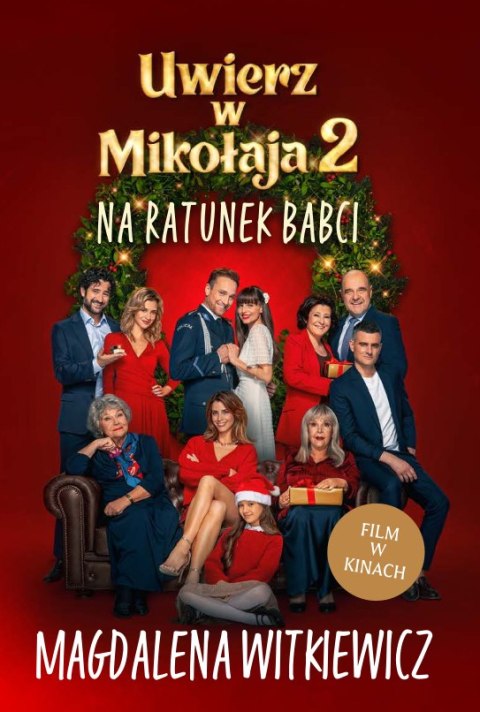 Uwierz w Mikołaja 2. Na ratunek babci