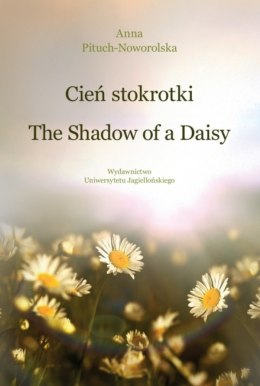 Cień stokrotki / The Shadow of a Daisy