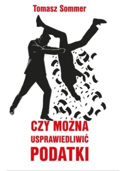 Czy można usprawiedliwić podatki wyd. 3