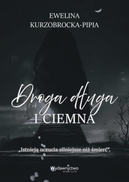 Droga długa i ciemna