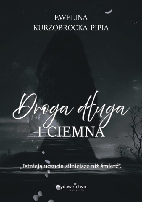 Droga długa i ciemna