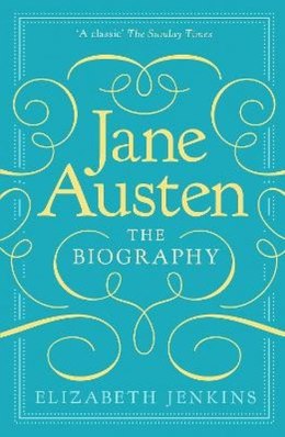Jane Austen: The Biography