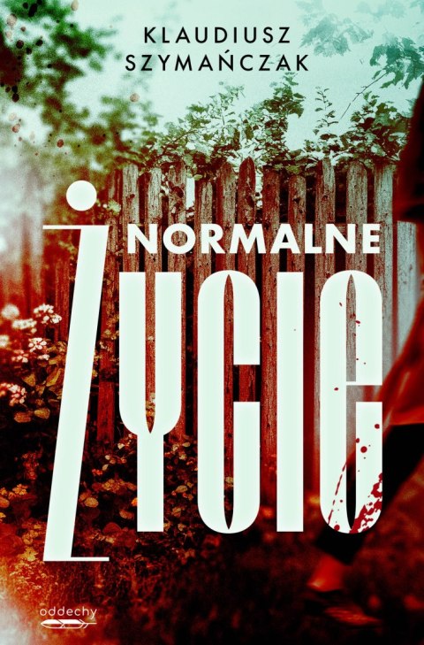 Normalne życie. Nadkomisarz Laurentowicz. Tom 2