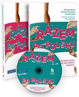Razem po polsku. Podręcznik do nauki języka polskiego jako obcego. Poziom B1 + CD