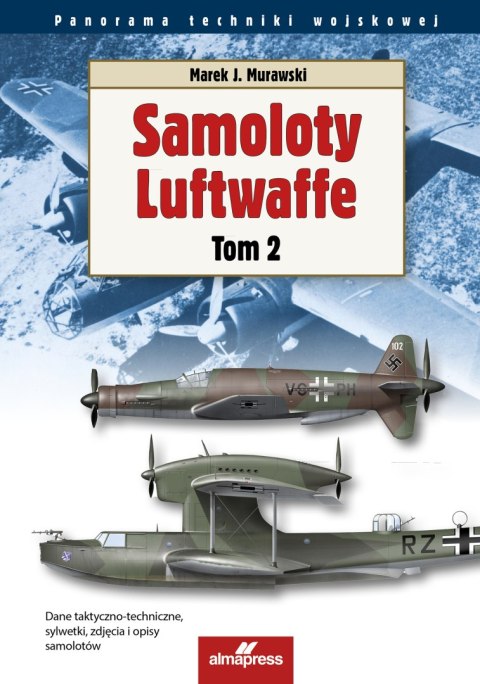 Samoloty Luftwaffe. Tom 2. Panorama techniki wojskowej