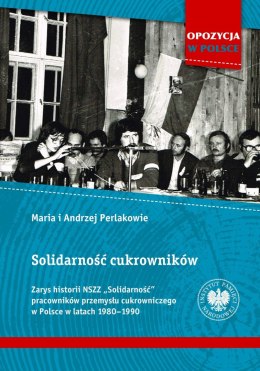 Solidarność cukrowników. Zarys historii NSZZ „Solidarność