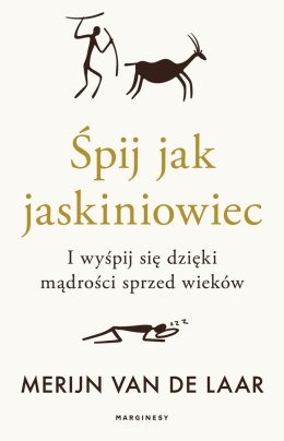 Śpij jak jaskiniowiec. I wyśpij się dzięki mądrości sprzed wieków